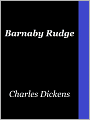 Barnaby Rudge: A Tale of the Riots of Eighty