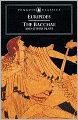 The Bacchae and Other Plays