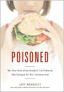 Poisoned: The True Story of the Deadly E. Coli Outbreak That Changed the Way Americans Eat