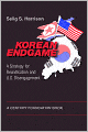 Korean Endgame: A Strategy for Reunification and U.S. Disengagement