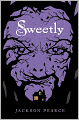 Sweetly
