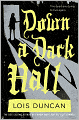 Down a Dark Hall