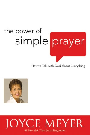 Power of Simple Prayer: How to Talk with God about Everything