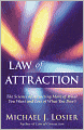 Law of Attraction: The Science of Attracting More of What You Want and Less of What You Don't