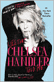 Lies That Chelsea Handler Told Me
