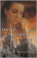 Out of Mormonism: A Woman's True Story