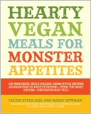 Hearty Vegan Meals for Monster Appetites by Celine Steen: NOOK Book Cover