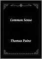Common Sense: The Writings of Thomas Paine Series