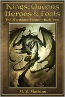 Kings, Queens, Heroes, & Fools (The Wardstone Trilogy Book Two)