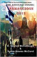 The Annunaki Enigma: Armageddon 2012