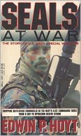 SEALs at War: The Story of U. S. Navy Special Warfare from the Frogmen to the Seals