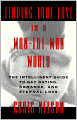 Finding True Love in a Man-Eat-Man World: The Intelligent Guide to Gay Dating, Sex. Romance, and Eternal Love
