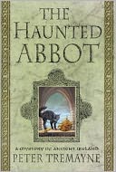 download The Haunted Abbot : A Mystery of Ancient Ireland book