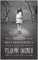 Miss Peregrine's Home for Peculiar Children