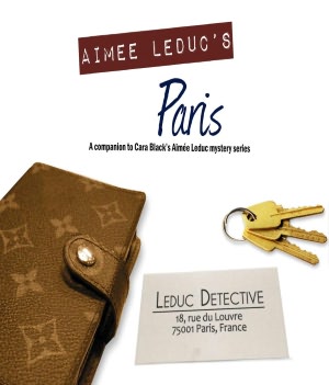 The Aimee Leduc Companion: A Guide to Cara Black's Paris