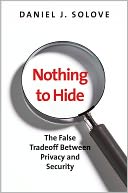 Nothing to Hide: The False Tradeoff between Privacy and Security