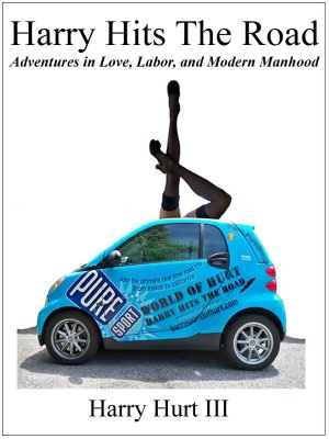Harry Hits the Road: Adventures in Love, Labor, and Modern Manhood