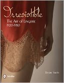 Irresistible: The Art of Lingerie, 1920-1980