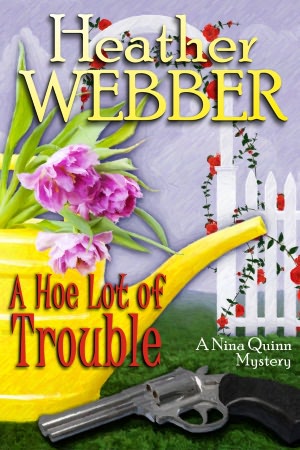 A Hoe Lot of Trouble (Nina Quinn Series #1)