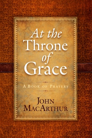 At the Throne of Grace: A Book of Prayers