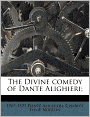 The Divine Comedy Of Dante Alighieri;
