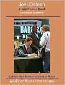 Joel Osteen: A WikiFocus Book