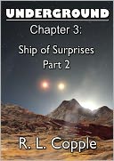 Underground - Ship of Surprises, Part 2