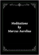 Meditations by Marcus Aurelius
