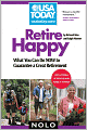 Retire Happy: What You Can Do Now to Guarantee a Great Retirement