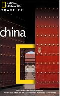 National Geographic Traveler: China, 3rd Ed.
