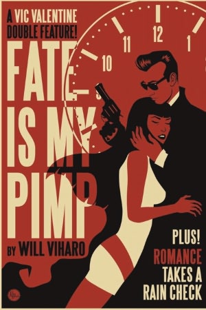 Fate Is My Pimp/Romance Takes A Rain Check