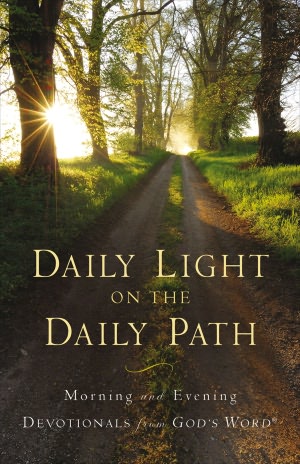 Daily Light on the Daily Path: Morning and Evening Devotionals from God's Word?
