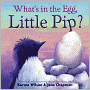 What's in the Egg, Little Pip?