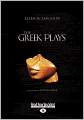 The Greek Plays (Large Print 16pt)