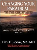Changing Your Paradigm To The Christ Mind