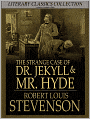The Strange Case of Dr. Jekyll and Mr. Hyde