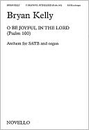 O Be Joyful in the Lord: Psalm 100