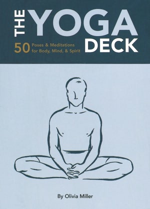 The Yoga Deck: 50 Poses and Meditations for Body, Mind, and Spirit