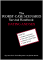The Worst-Case Scenario Survival Handbook: Dating and Sex