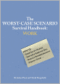 The Worst-Case Scenario Survival Handbook: Work