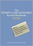 The Worst-Case Scenario Survival Handbook: Work