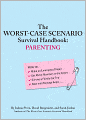 The Worst-Case Scenario Survival Handbook: Parenting