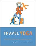 Travel Yoga: Stretches for Planes, Trains, Automobiles, and More!