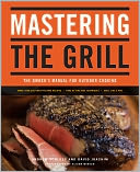 Mastering the Grill: The Owner's Manual for Outdoor Cooking