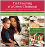 I'm Dreaming of a Green Christmas: Gifts, Decorations, and Recipes That Use Less and Mean More