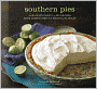 Southern Pies: A Gracious Plenty of Pie Recipes, From Lemon Chess to Chocolate Pecan