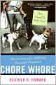 Chore Whore: Adventures of a Celebrity Personal Assistant