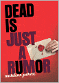 Dead Is Just a Rumor (Dead Is Series #4)
