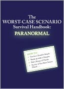 The Worst-Case Scenario Survival Handbook: Paranormal