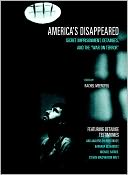 America's Disappeared: Secret Imprisonment, Detainees, and the War on Terror